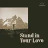 Maranatha! Music - Stand In Your Love - Single